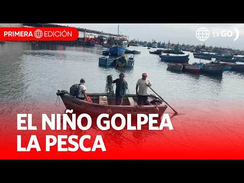 El Niño reduce la pesca artesanal en Piura y Chiclayo | Primera Edición | Noticias Perú