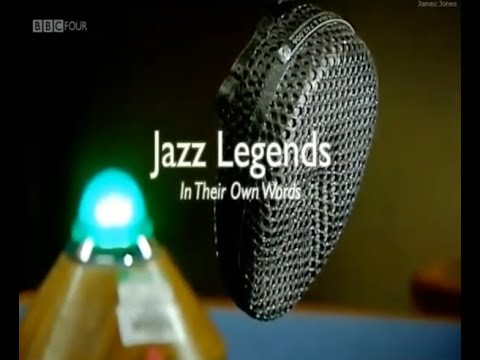 Jazz Legends: In Their Own Words — Full BBC Four Documentary!