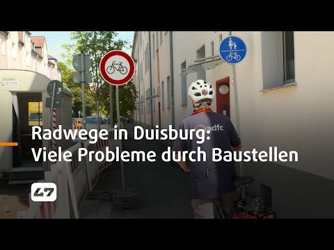 STUDIO 47 .live | RADWEGE IN DUISBURG: VIELE PROBLEME DURCH BAUSTELLEN