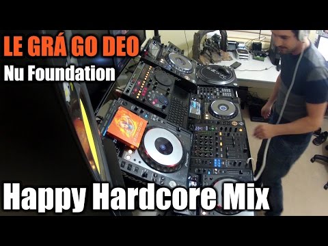 DJ Cotts - Le Gra Go Deo Mix (Nu Foundation Happy Hardcore)