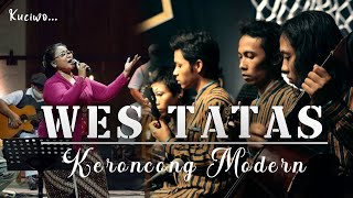 Download lagu WES TATAS Keroncong Modern Cover mp3 Download lagu WES TATAS Keroncong Modern Cover mp3