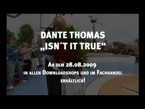 Dante Thomas feat. "Me and the Heat" - Isn´t it true (VÖ 28.08.09)
