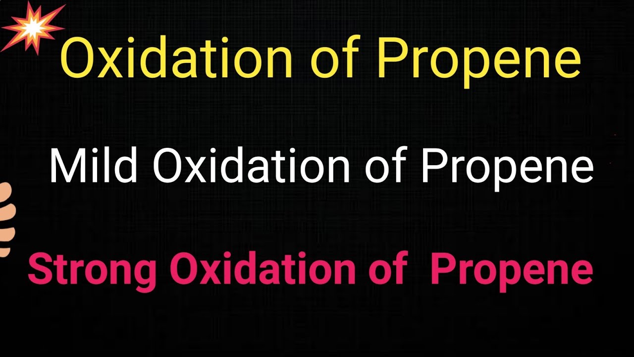 Oxidation of Propene,CH3-CH=CH2