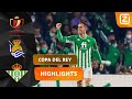 JUANMI SLOOPT ZIJN OUDE CLUB! ?? | Sociedad vs Betis | Copa del Rey 2021/22 | Samenvatting