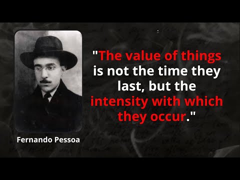 Fernando Pessoa the best quotes to listen and reflect on