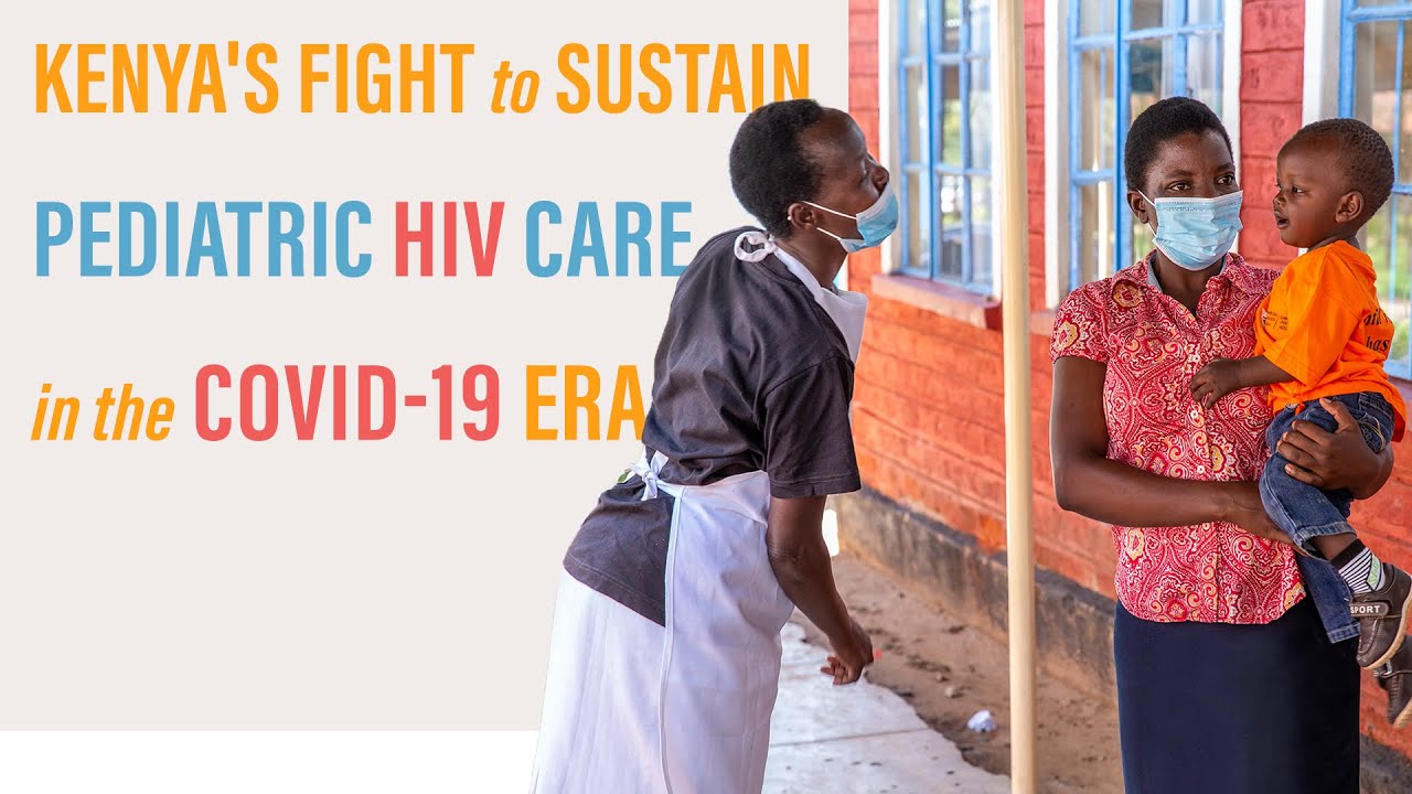 Kenya's Fight to Sustain Pediatric HIV Care in the Covid-19 Era
