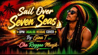 Download lagu Sail Over Seven Seas | OPM Tagalog Reggae Cover | Che Reggae Muzik mp3