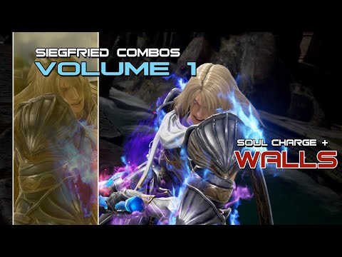 Soul Calibur VI: Siegfried Combos Vol.1 (Soul Charge and Walls)