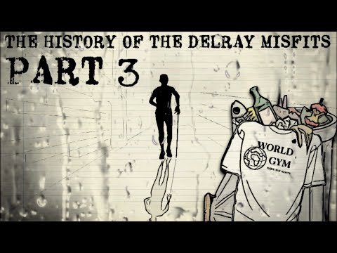 The History Of The Delray Misfits - Part 3