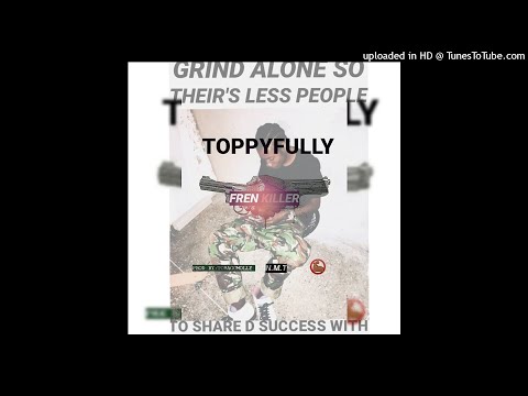 ToppyFully - Fren Killer (No Flex)