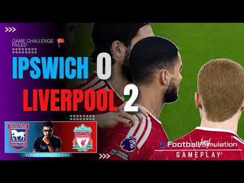 Ipswich Town 2 vs 0 Liverpool | Premier League 2026/27 Highlights | Video Game Simulation & Discuss