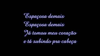 Felipe Araújo - Espaçosa demais (Com letra)