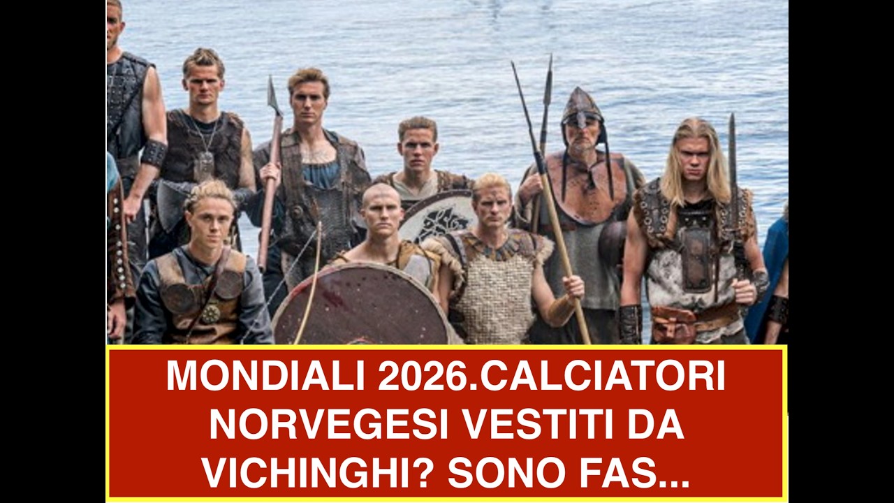 SINISTRA VS LA NAZIONALE NORVEGESE. MONDIALI 2026.VESTITI DA VICHINGHI? SONO FAS...