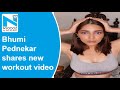 Watch, Bhumi Pednekar's new workout video and get inspired