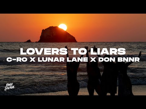 C-Ro x Lunar Lane x Don Bnnr - Lovers To Liars