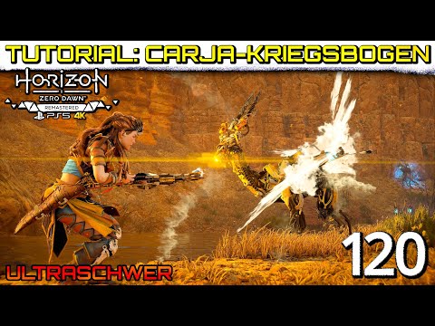 Horizon Zero Dawn - Remastered [120] • Tutorial: Carja-Kriegsbogen • Ultraschwer