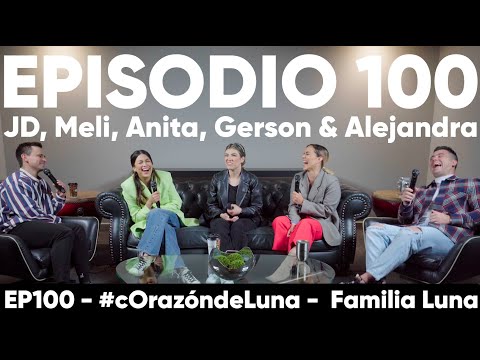 ¡Episodio 100! - Junto a Gerson y Anita Fidalgo y Alejandra de Luna #corazóndeluna