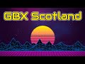 GBX Scotland Old Skool GBX Anthems