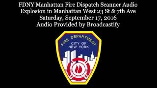 FDNY Manhattan Fire Dispatch Scanner Audio Explosion in Manhattan Chelsea New York City