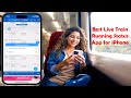 Best Live Train Running Status App For IPhone Users