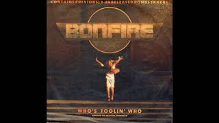 Who&#39;s Foolin&#39; Who - Bonfire
