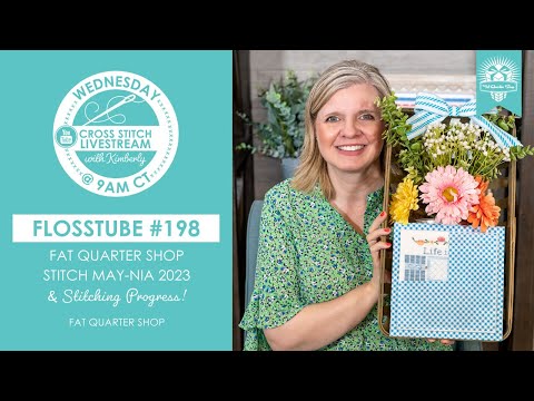 LIVE: FQS Stitch May-nia 2023 & Kimberly's Stitching Progress! - FlossTube #198