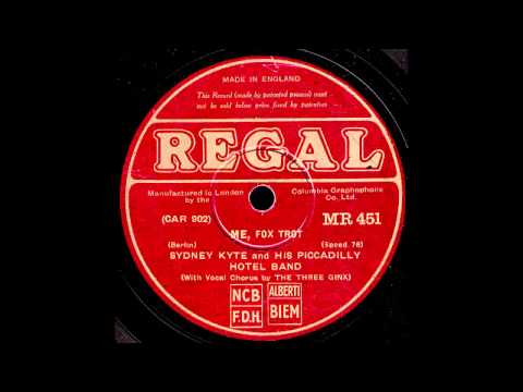 ME / Sydney Kyte & His Piccadilly Hotel Band, Gesang: The Three Ginx