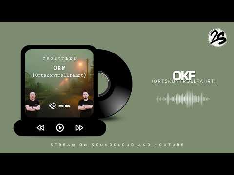 OKF (Ortskontrollfahrt) - Twostylez