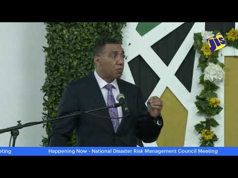 JISTV PM Andrew Holness Main Address at the National Disaster Risk Management Council Meeting