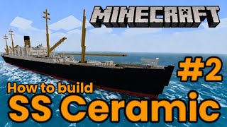 SS Ceramic, Minecraft Tutorial #2