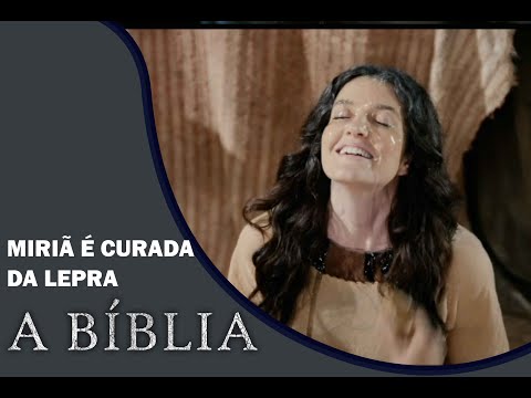 A BÍBLIA: OS DEZ MANDAMENTOS-  Miriã é curada de lepra sete dias depois | PARTE 1
