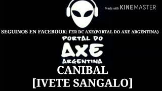 CANIBAL-IVETE SANGALO(RETRO)