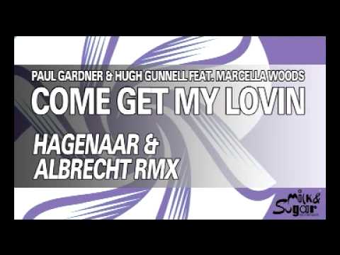 Paul Gardner & Hugh Gunnell feat. Marcella Woods "Come Get My Lovin" (Hagenaar & Albrecht Remix)