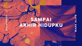 Sampai Akhir Hidupku (Official Audio)  - JPCC Worship