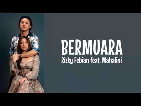 Rizky Febian Feat. Mahalini - Bermuara (Lirik Lagu)