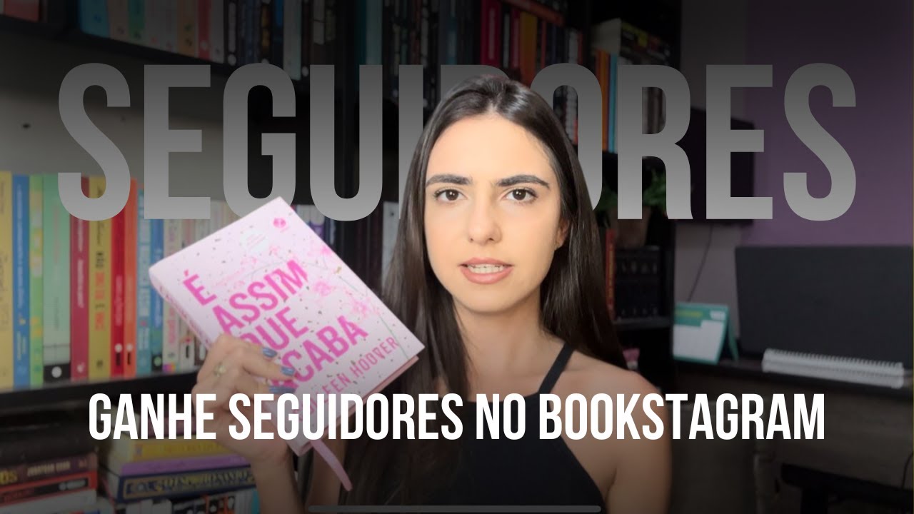 COMO GANHAR SEGUIDORES NO BOOKSTAGRAM