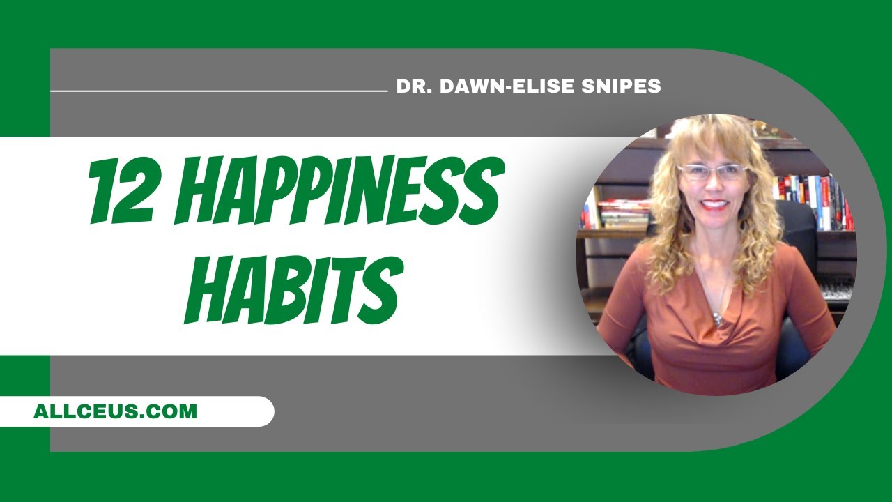 Revealing 12 Happiness Habits | Cognitive Behavioral Strategies