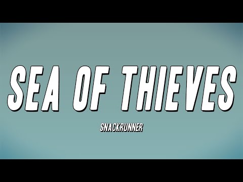 Snackrunner - Sea of Thieves (Lyrics)