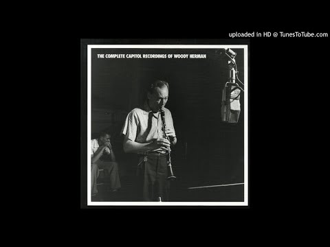 Woody Herman:  Kiss The Baby