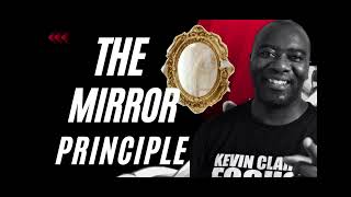 The Mirror Principle | If You Don't Change This, Reality Will Never Change