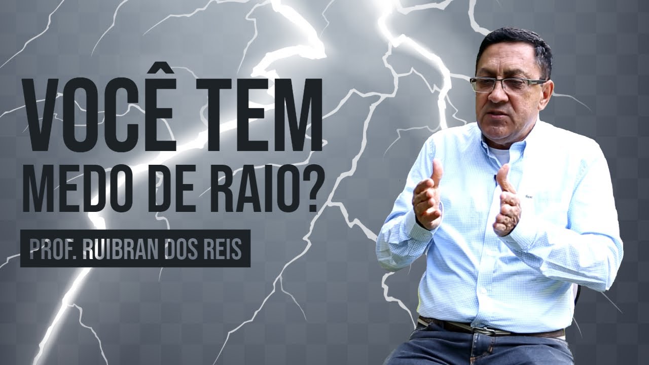 Medo de raio? Entenda a formação de raios e trovões. Como se proteger das descargas atmosféricas?