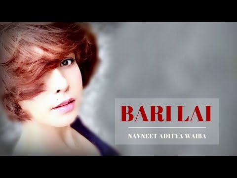 Navneet Aditya Waiba - Bari Lai