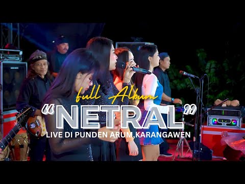 full album NETRAL / NETRAL LIVE PUNDEN ARUM / JEFFRY AUDIO / RAFI PRO