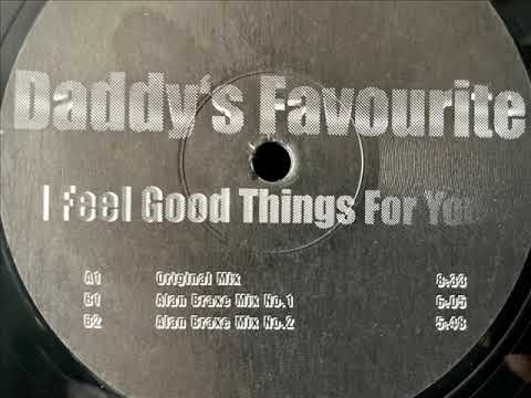 Daddy's Favourite - I Feel Good Things For You