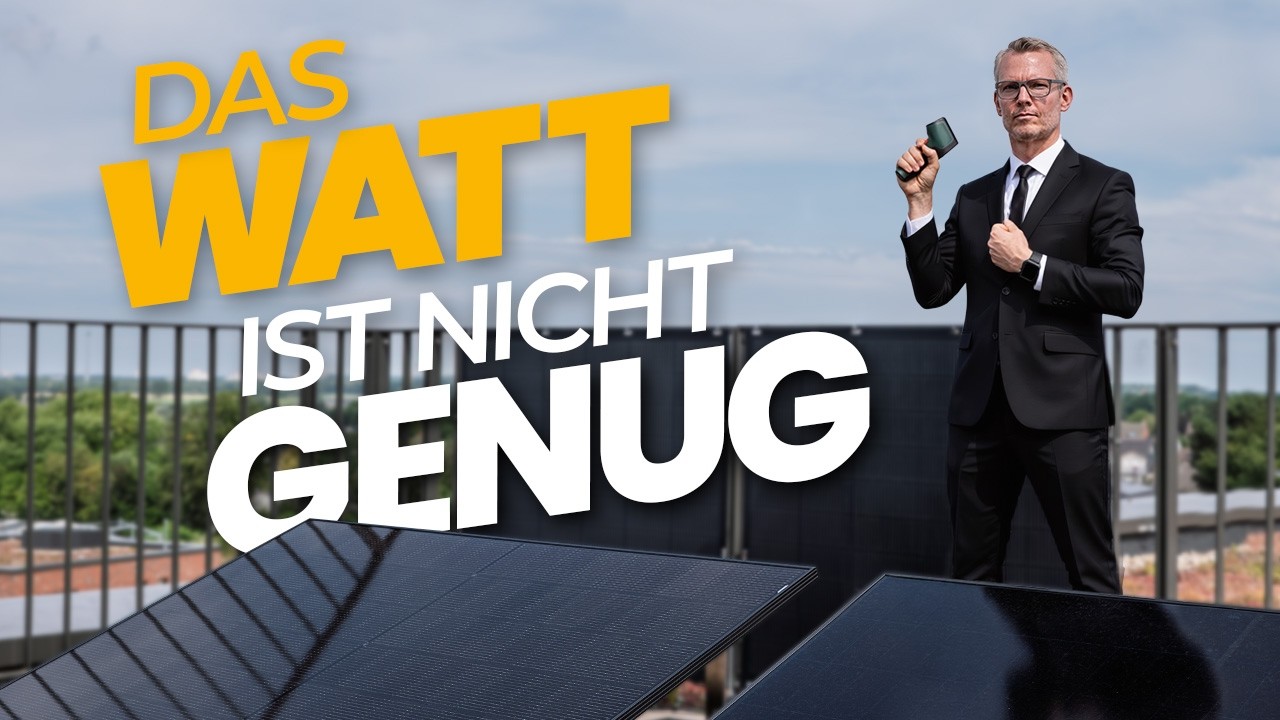 Das Watt ist nicht genug! So erkennst du ein wirklich gutes Solarmodul⚡