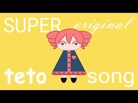 SUPER ORIGINAL TETO SONG