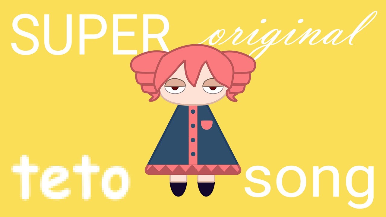 SUPER ORIGINAL TETO SONG
