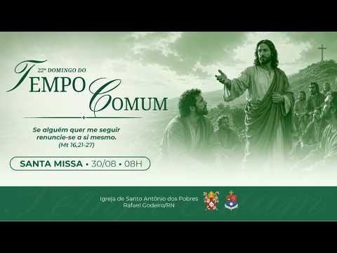 Santa Missa | 22º Domingo do Tempo Comum | Rafael Godeiro/RN