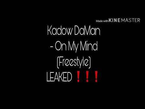 Kadow DaMan - On My Mind (Freestyle) (LEAKED ❗️❗️❗️)