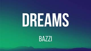 Bazzi - Dreams (Lyrics)